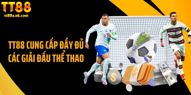TT88 cung cấp đầy đủ các giải đấu thể thao