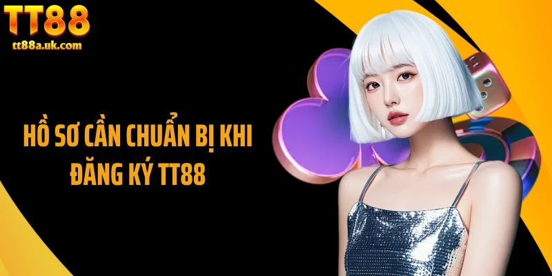 Hồ sơ cần chuẩn bị khi đăng ký TT88