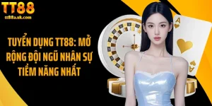 Tuyển Dụng TT88: Mở Rộng Đội Ngũ Nhân Sự Tiềm Năng Nhất
